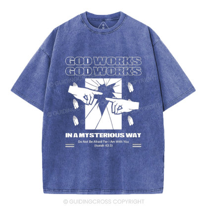 God Workds In A Mysterious Way Christian Washed T-Shirt