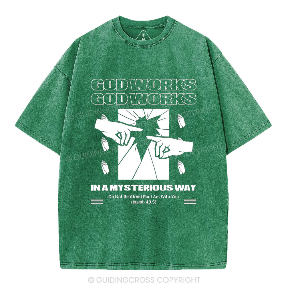 God Workds In A Mysterious Way Christian Washed T-Shirt