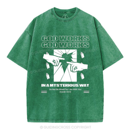 God Workds In A Mysterious Way Christian Washed T-Shirt