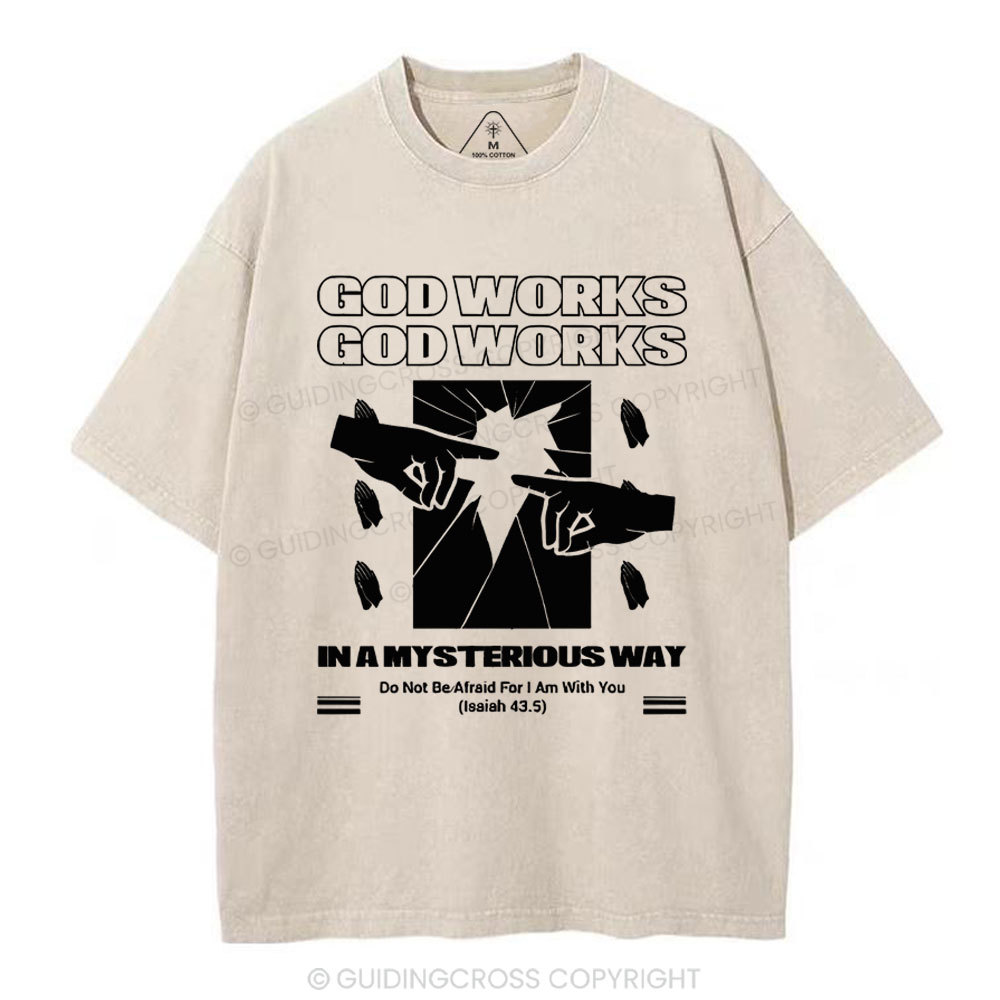 God Workds In A Mysterious Way Christian Washed T-Shirt