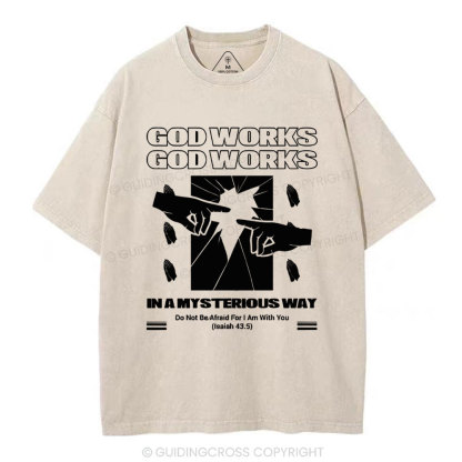 God Workds In A Mysterious Way Christian Washed T-Shirt