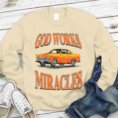 God Works Miracles Christian Sweatshirt