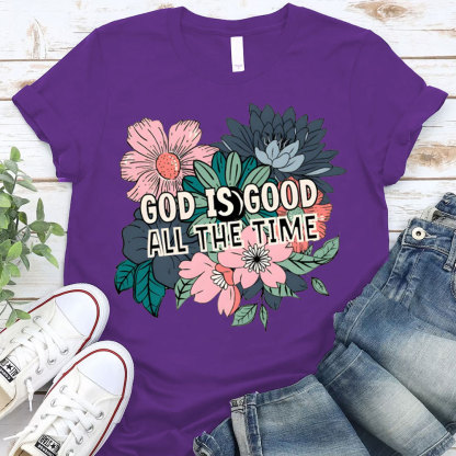 God Is Good All The Time Christian T-Shirt
