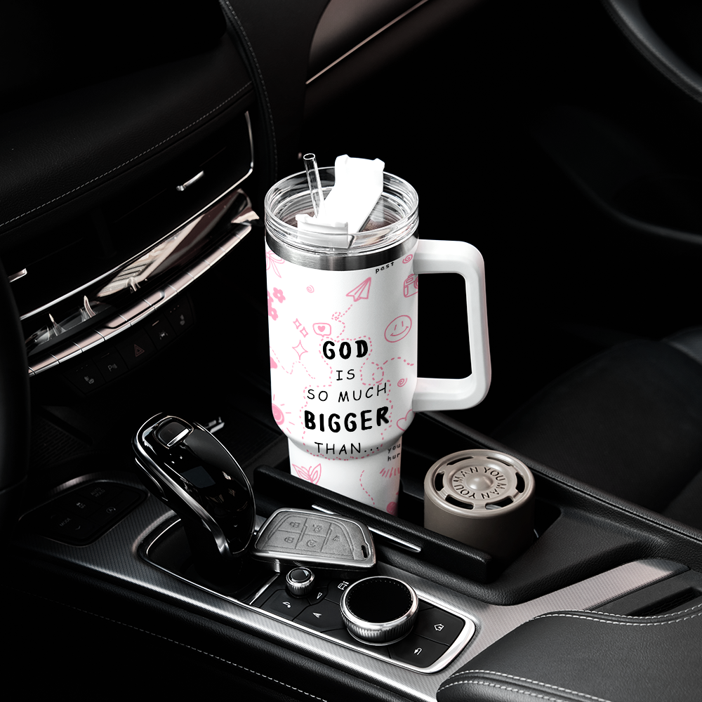 God is so much bigger than  40OZ Tumbler