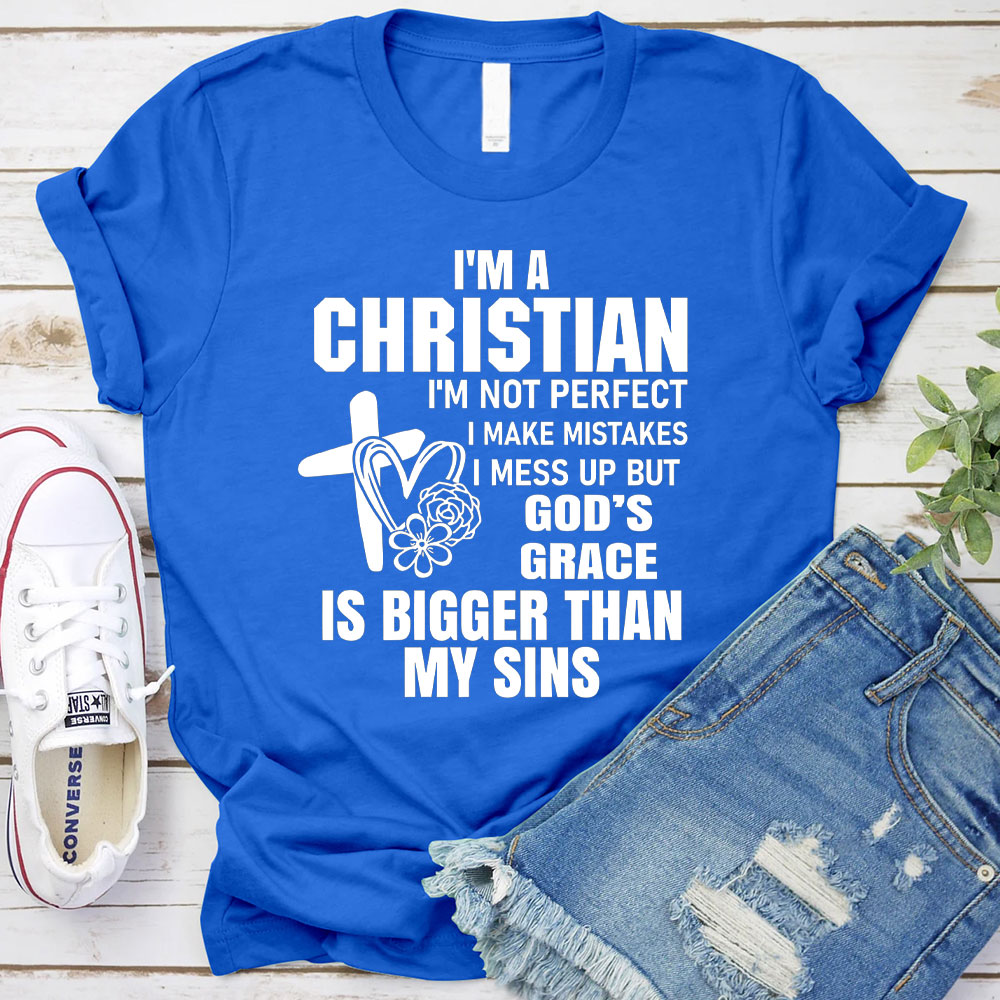 God's Grace Is Bigger Than My Sins Christian T-Shirt