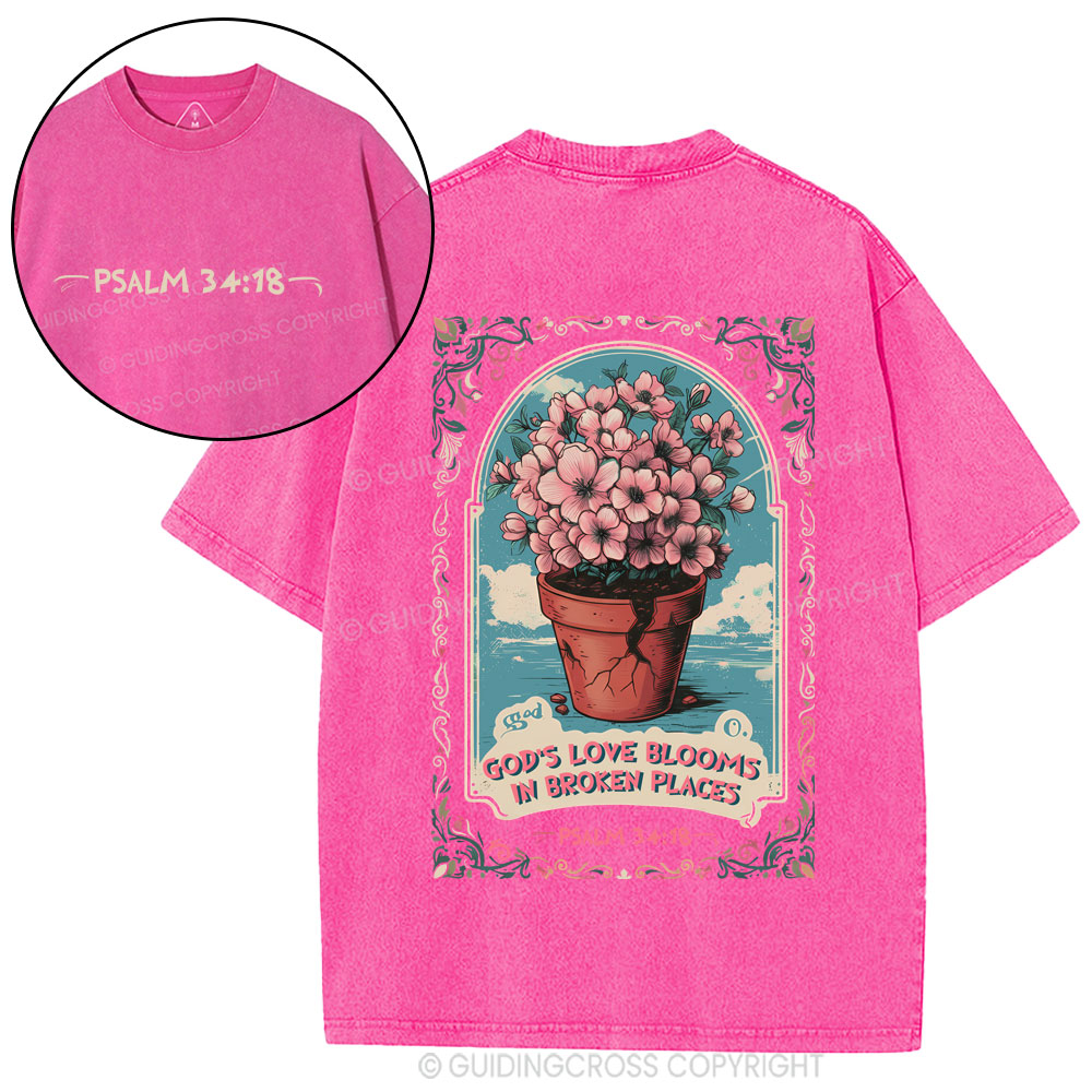 God's Love Blooms In Broken Places Christian Washed T-Shirt