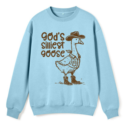 God's Silliest Goose Christian Fleece Sweatshirt
