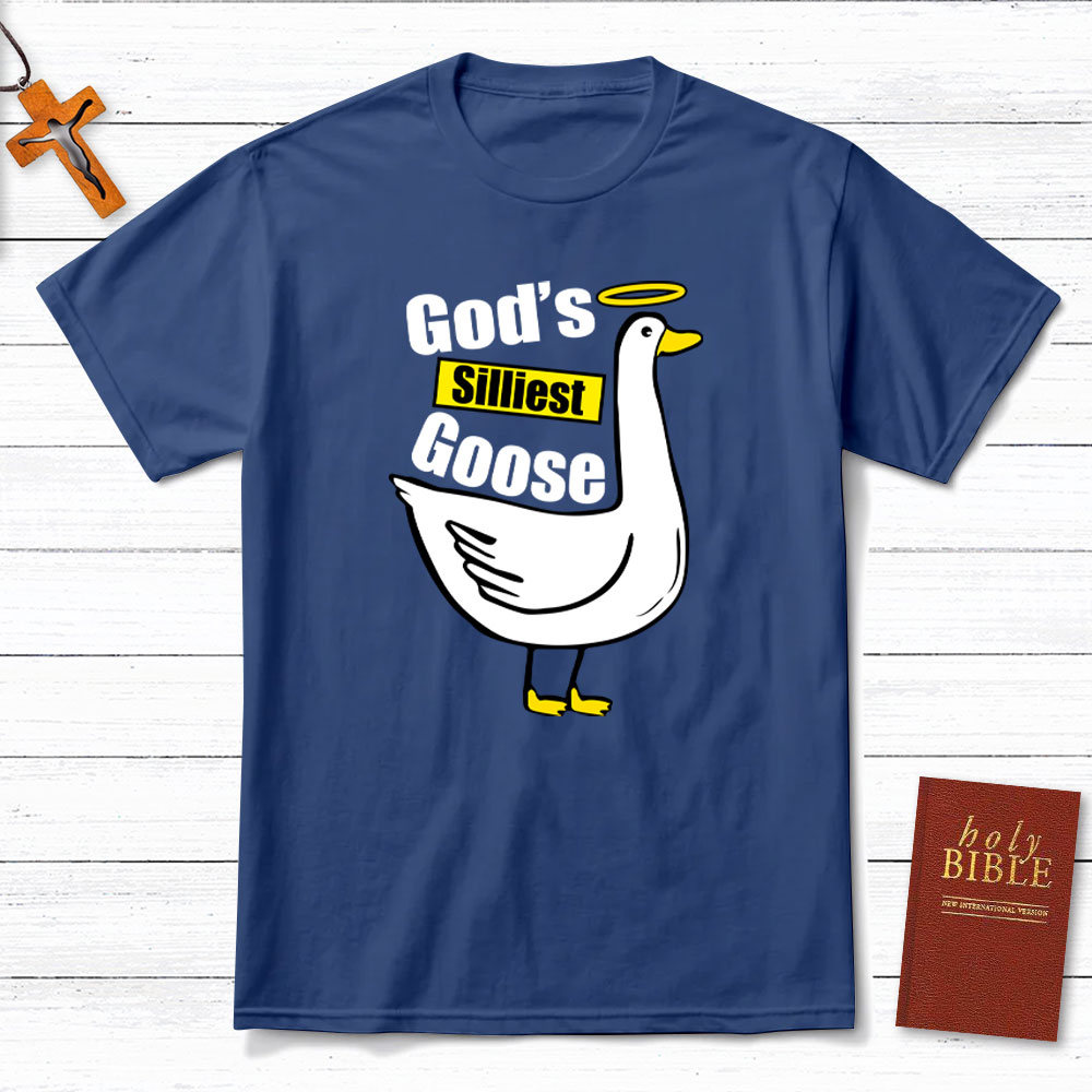 God's Silliest Goose Christian T-Shirt