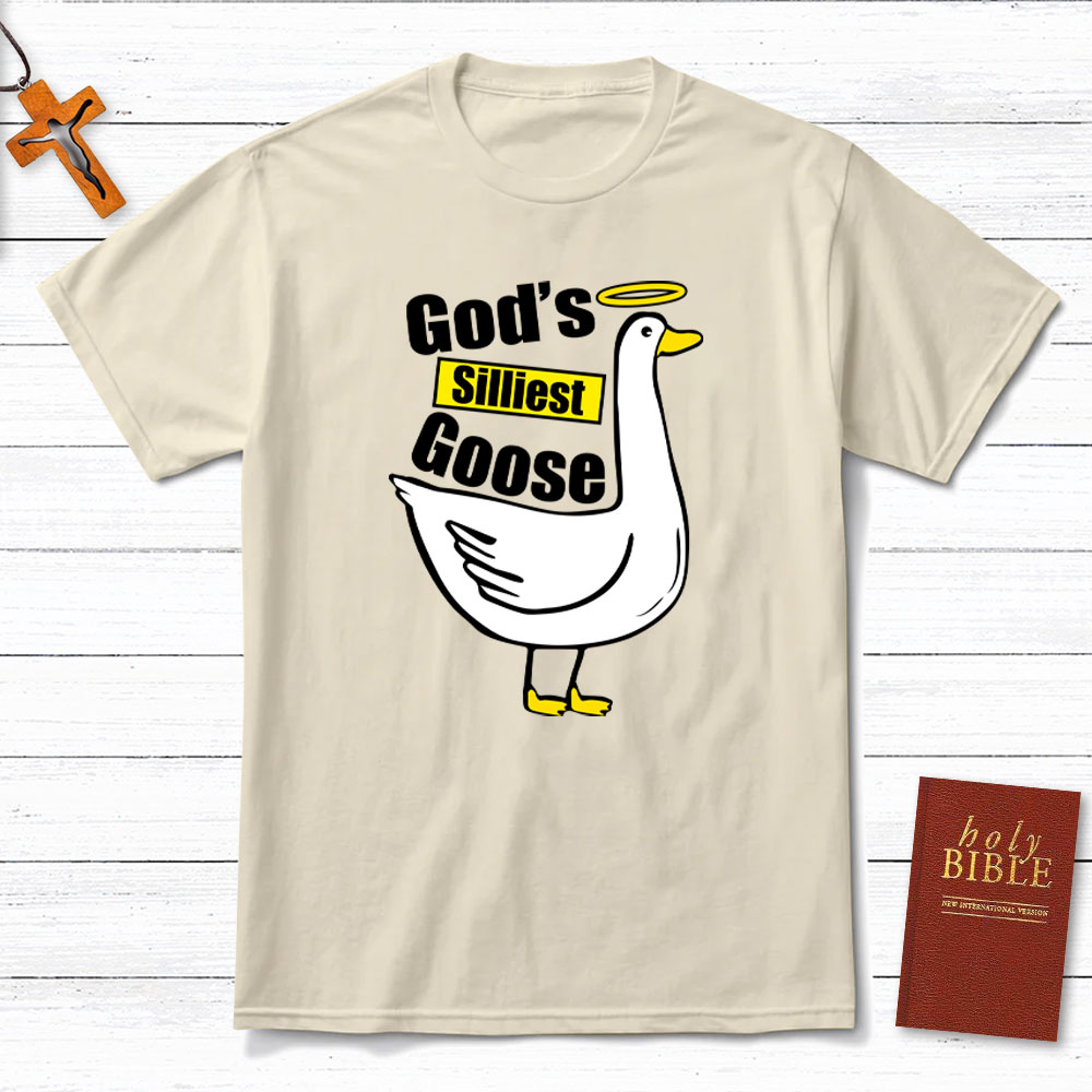 God's Silliest Goose Christian T-Shirt