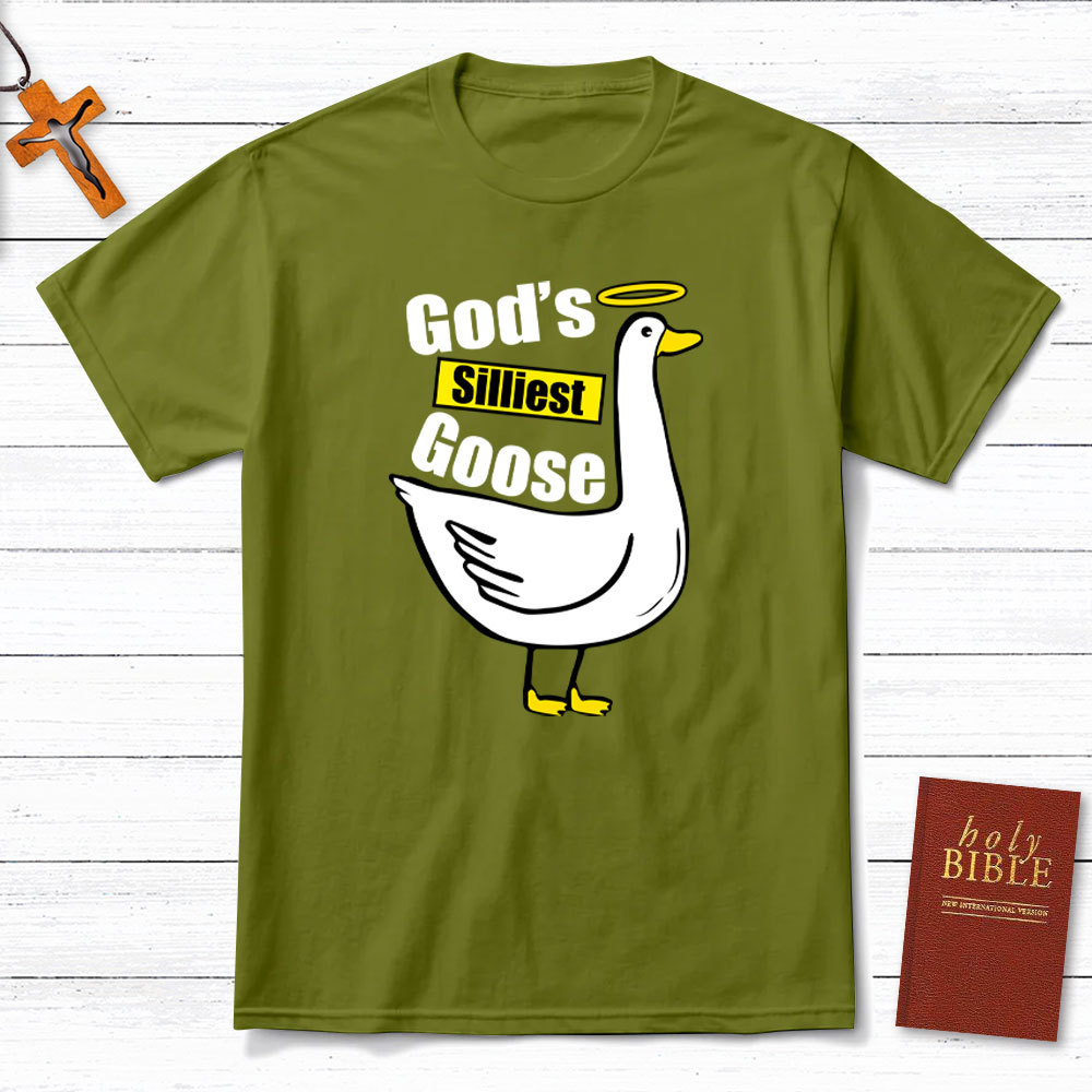 God's Silliest Goose Christian T-Shirt