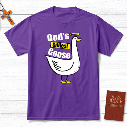 God's Silliest Goose Christian T-Shirt