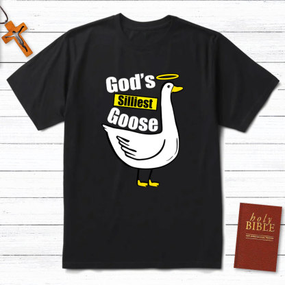 God's Silliest Goose Christian T-Shirt