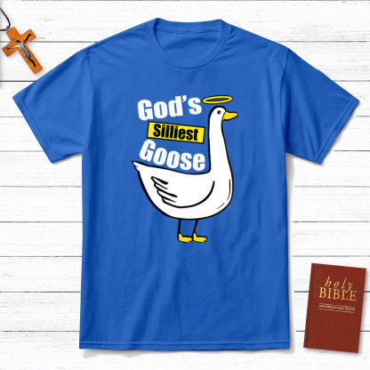 God's Silliest Goose Christian T-Shirt