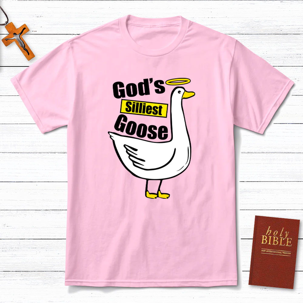 God's Silliest Goose Christian T-Shirt