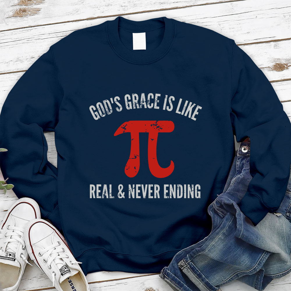 Gods Grace Is Like Pi Christian Sweatshirt