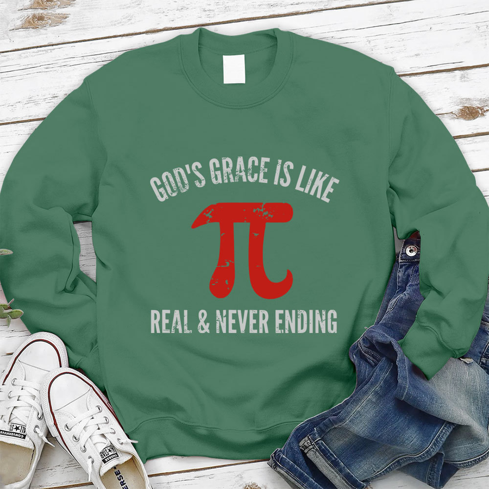 Gods Grace Is Like Pi Christian Sweatshirt