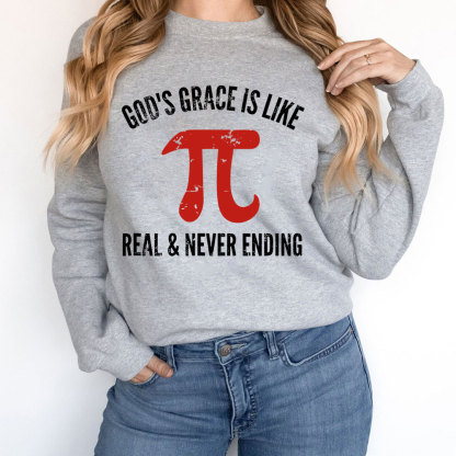 Gods Grace Is Like Pi Christian Sweatshirt