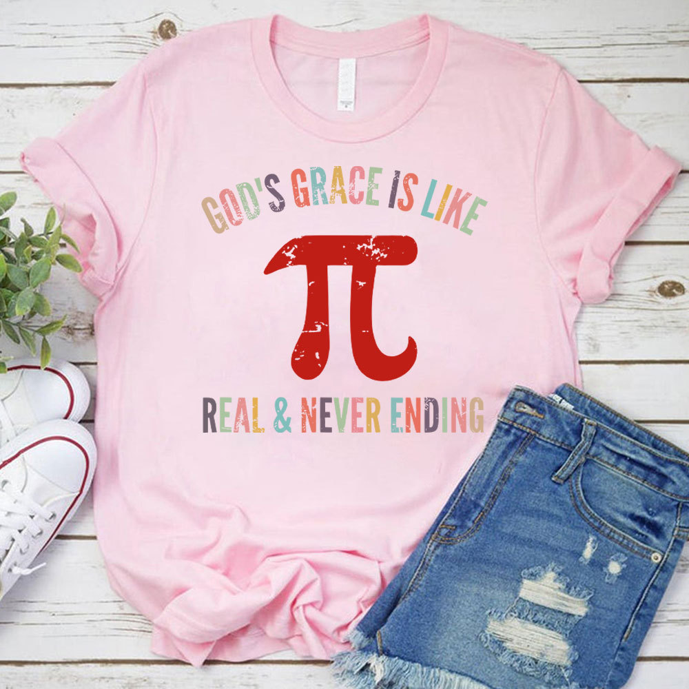 Gods Grace Is Like Pi  T-Shirt