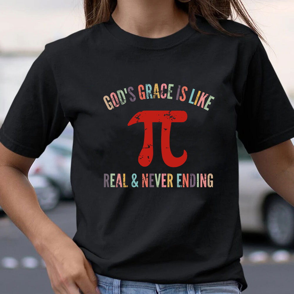 Gods Grace Is Like Pi  T-Shirt