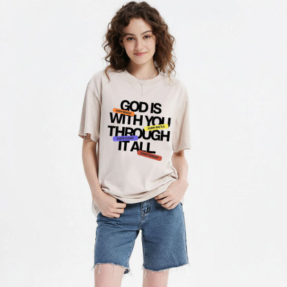 Gods With You Through It All Christian Washed T-Shirt