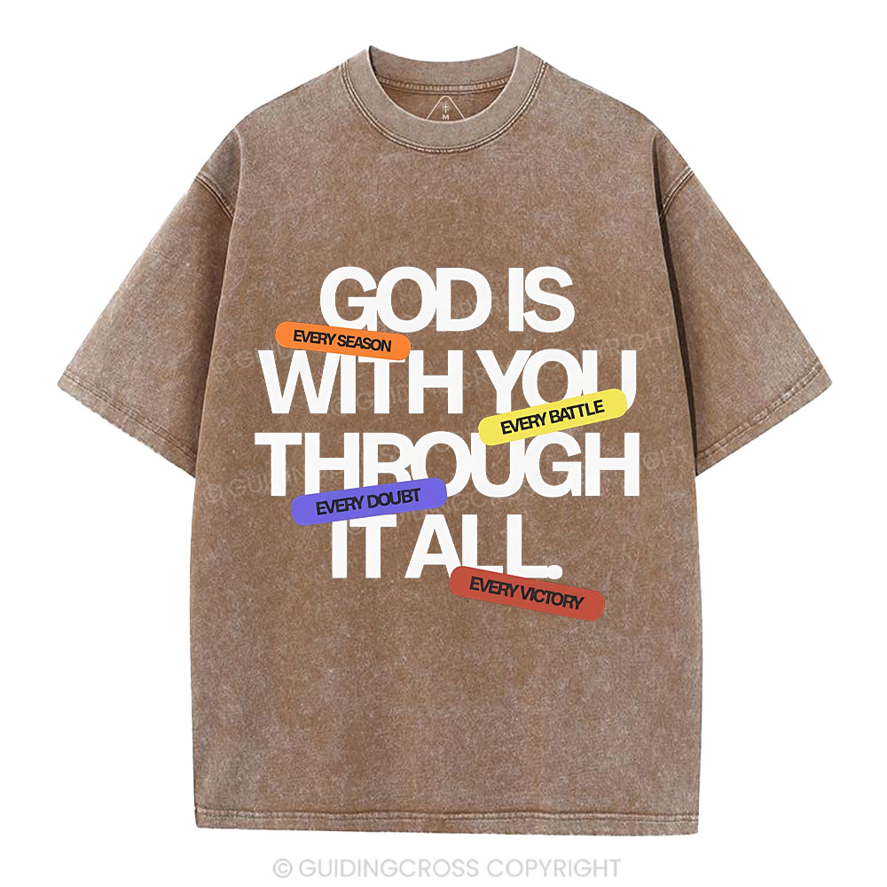 Gods With You Through It All Christian Washed T-Shirt