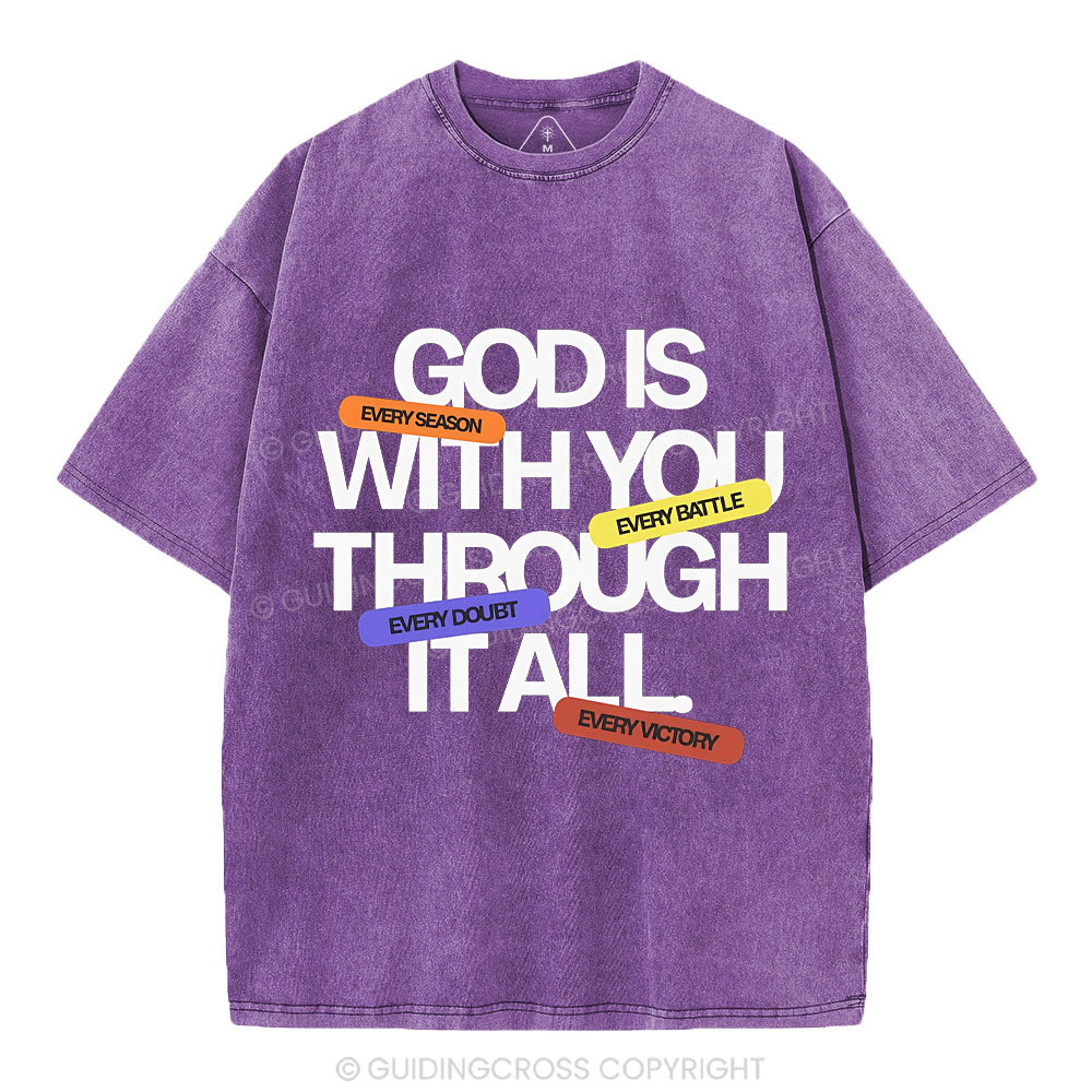 Gods With You Through It All Christian Washed T-Shirt