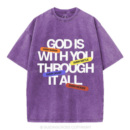 Gods With You Through It All Christian Washed T-Shirt