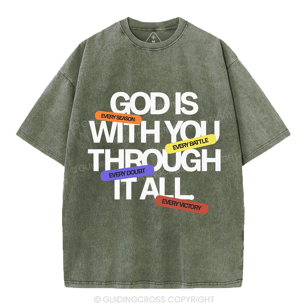 Gods With You Through It All Christian Washed T-Shirt