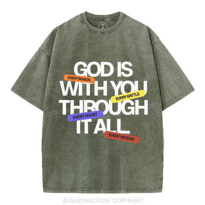 Gods With You Through It All Christian Washed T-Shirt