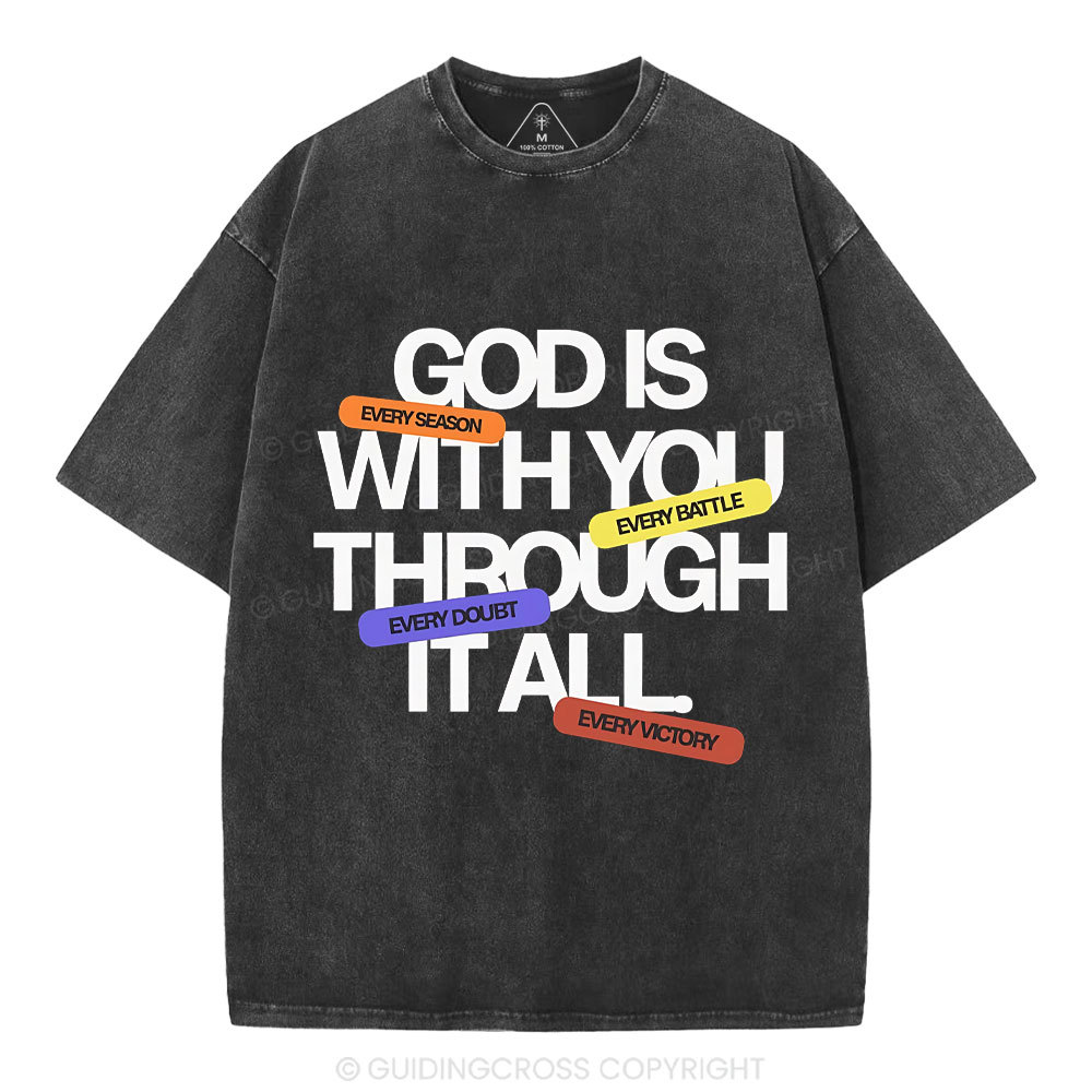 Gods With You Through It All Christian Washed T-Shirt