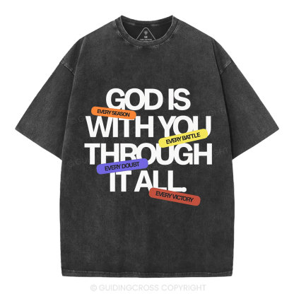 Gods With You Through It All Christian Washed T-Shirt
