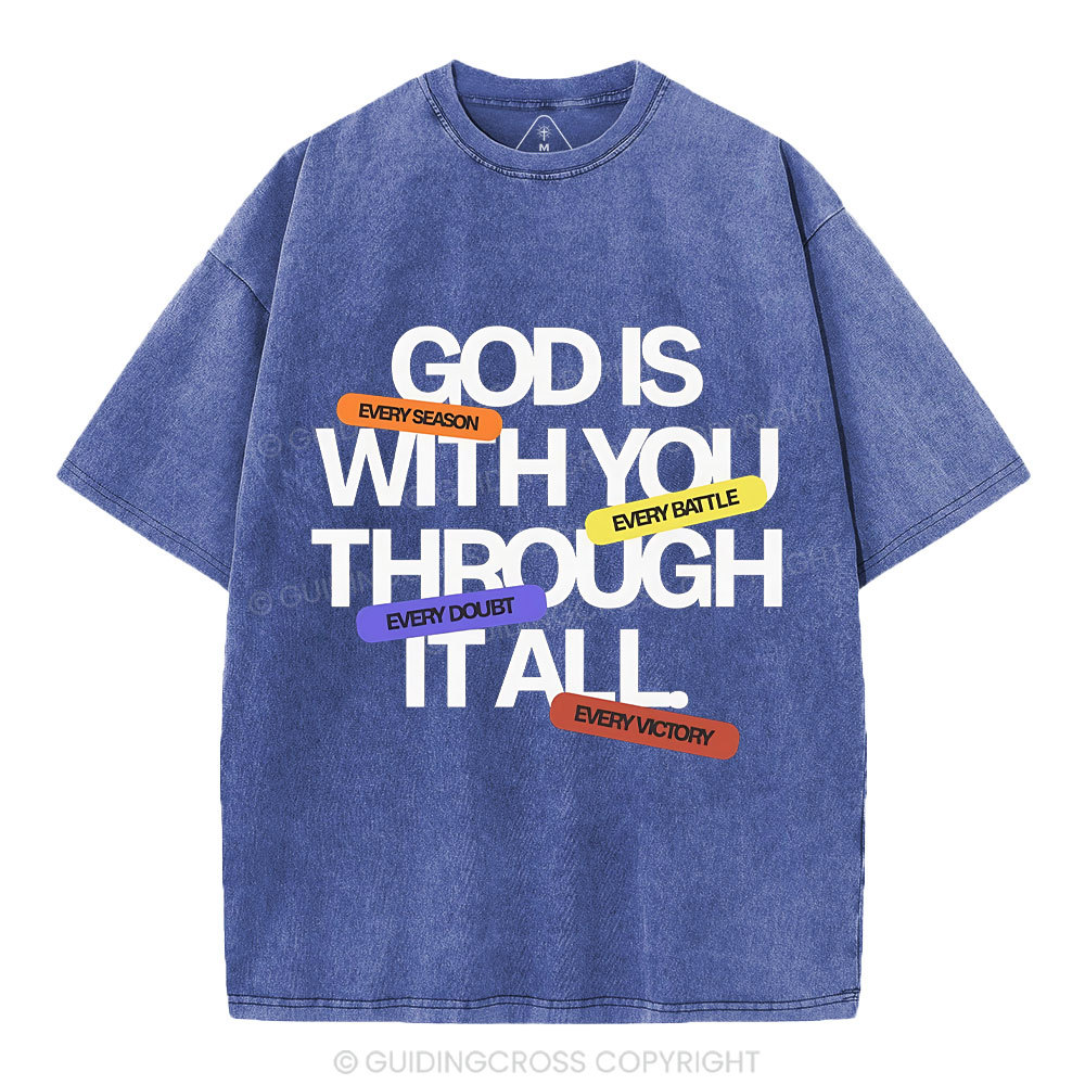 Gods With You Through It All Christian Washed T-Shirt