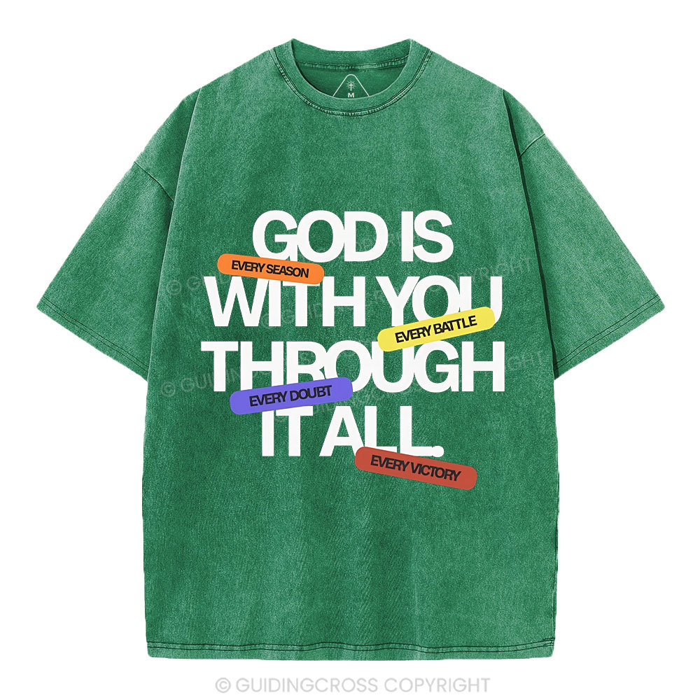 Gods With You Through It All Christian Washed T-Shirt
