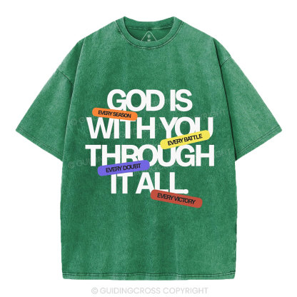 Gods With You Through It All Christian Washed T-Shirt