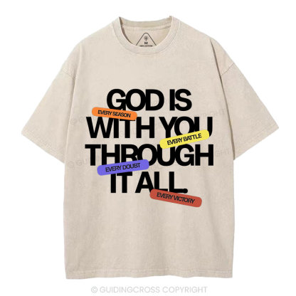 Gods With You Through It All Christian Washed T-Shirt