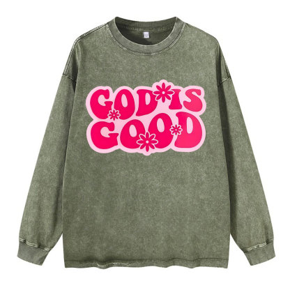 Good Is God Washed Long Sleeve T-Shirt