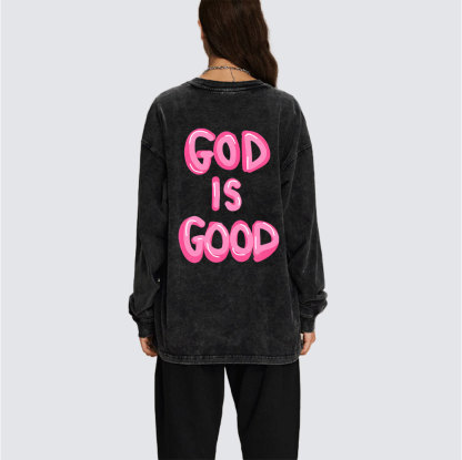 Good Is God Washed Long Sleeve T-Shirt