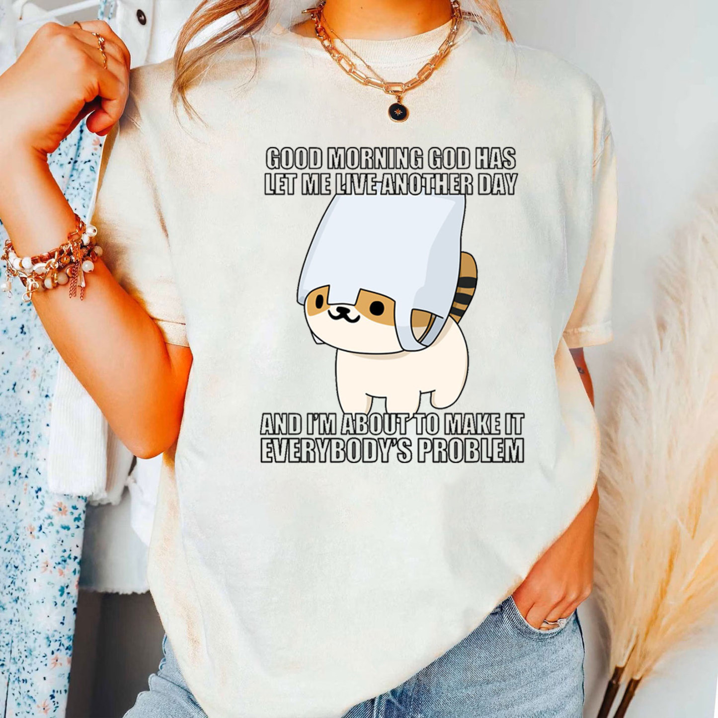 Good Morning God Has Let Me Live Another Day Christian T-Shirt