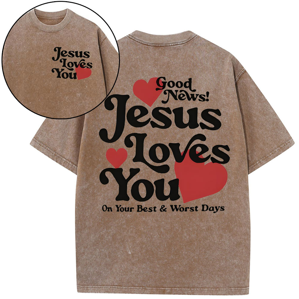 Good New Jesus Love You Chrsitian Washed T-Shirt