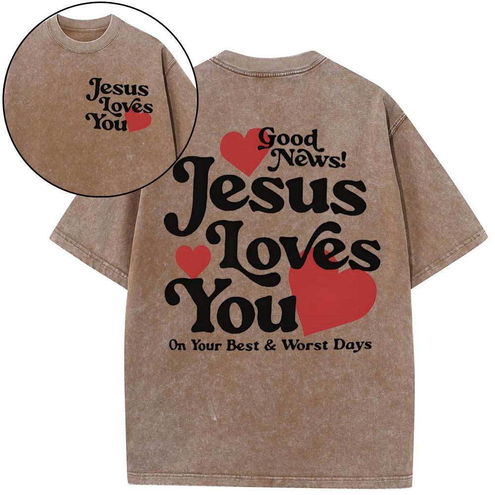 Good New Jesus Love You Chrsitian Washed T-Shirt