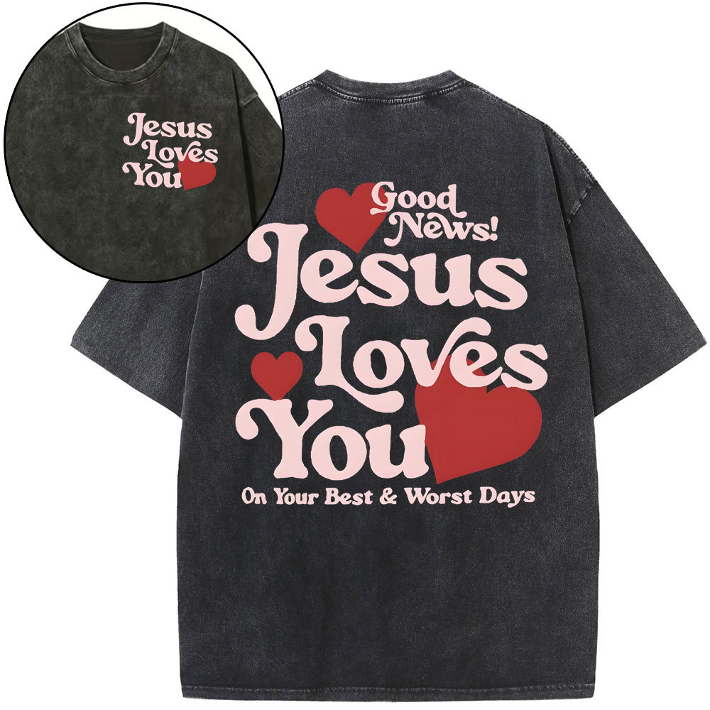 Good New Jesus Love You Chrsitian Washed T-Shirt