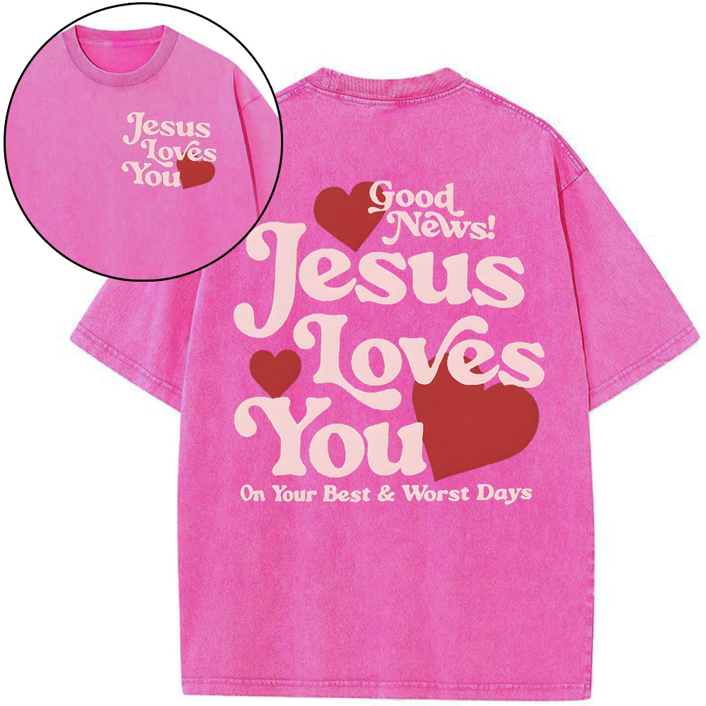 Good New Jesus Love You Chrsitian Washed T-Shirt