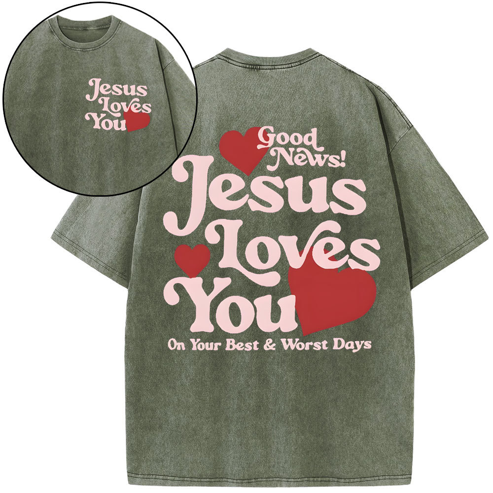 Good New Jesus Love You Chrsitian Washed T-Shirt