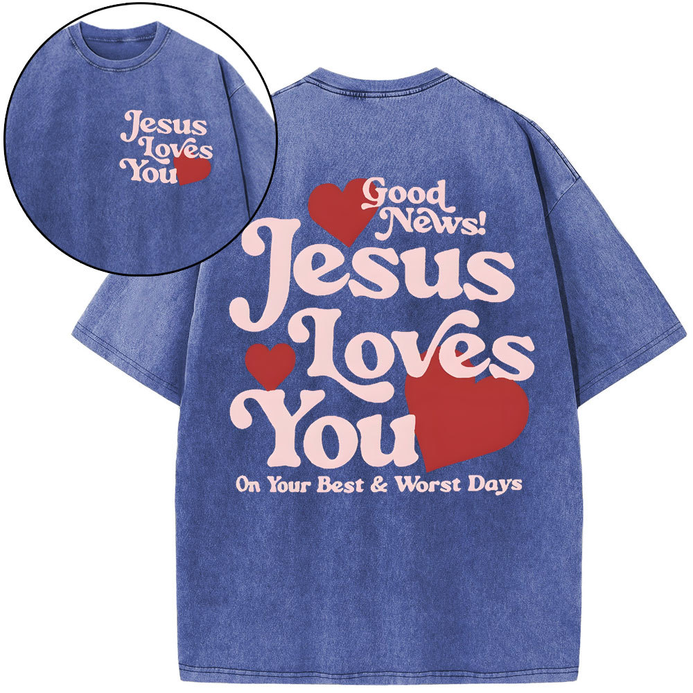 Good New Jesus Love You Chrsitian Washed T-Shirt