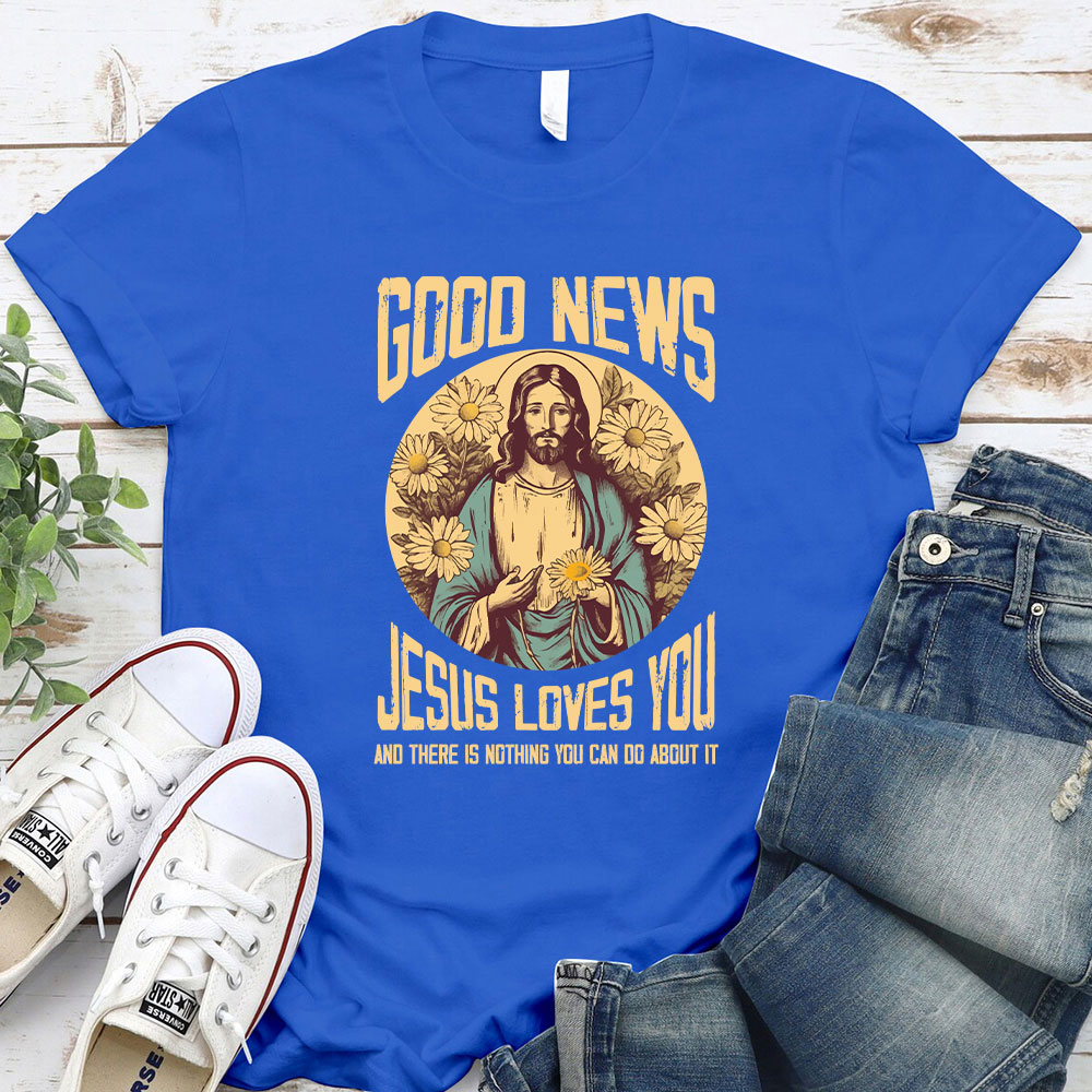 Good News  Jesus Love You Christian T-Shirt