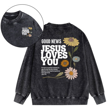 Good News Jesus Love You Christian Washed Sweatshirt