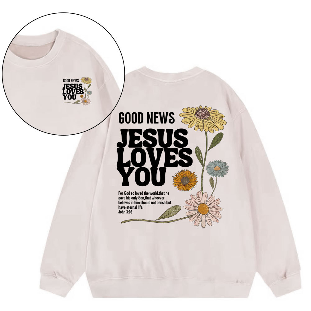 Good News Jesus Love You Christian Washed Sweatshirt