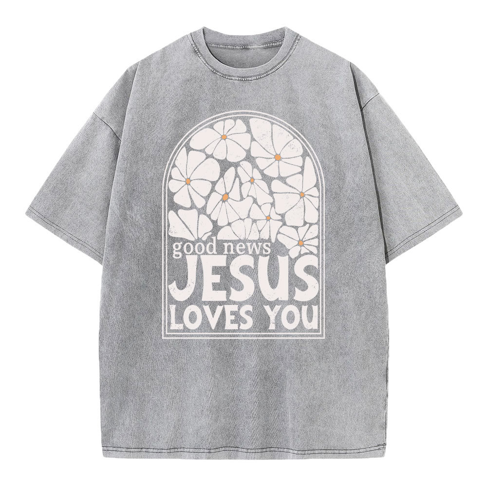 Good News Jesus Love You Christian Washed T-Shirt