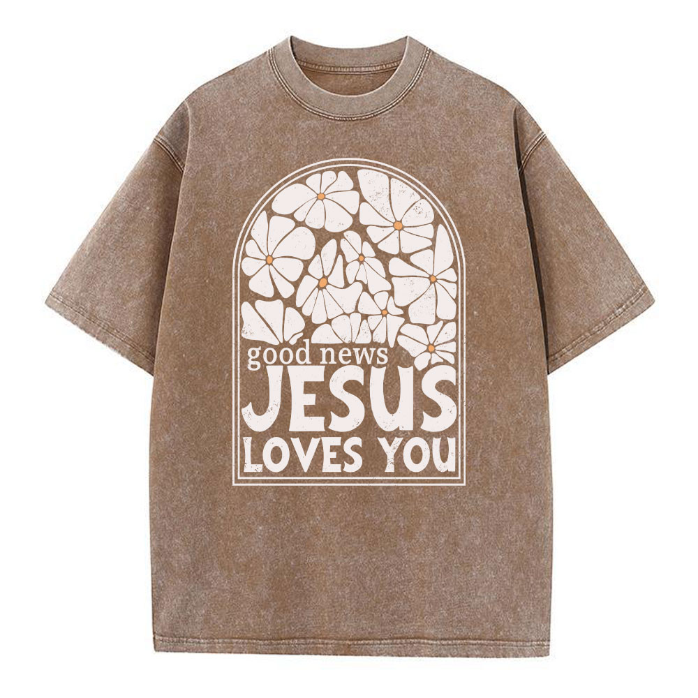 Good News Jesus Love You Christian Washed T-Shirt