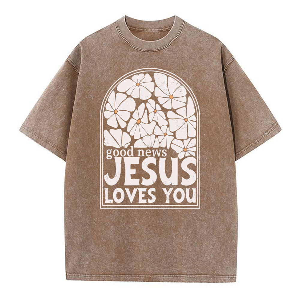 Good News Jesus Love You Christian Washed T-Shirt